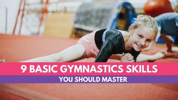 How to Master the Basic Gymnastics Skills: A Comprehensive Guide for Beginners